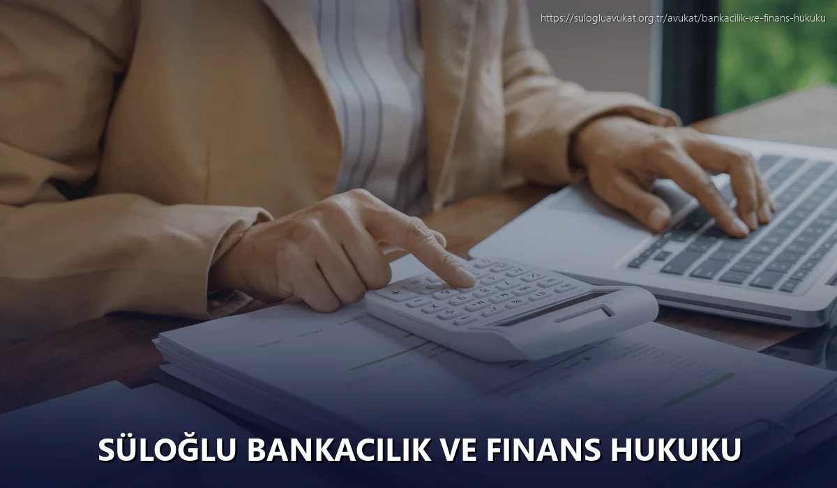Süloğlu Bankacılık ve Finans Hukuku