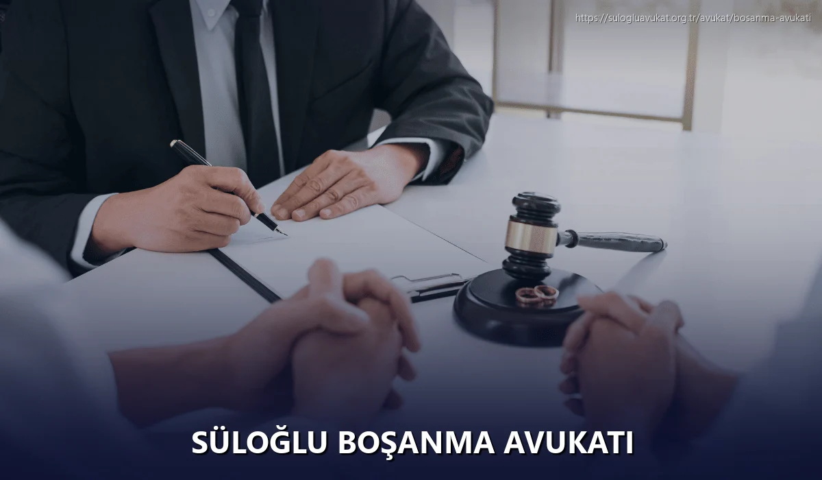 Süloğlu Boşanma Avukatı