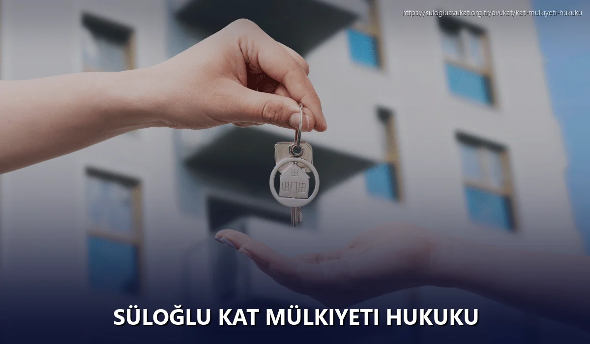 Süloğlu Kat Mülkiyeti Hukuku