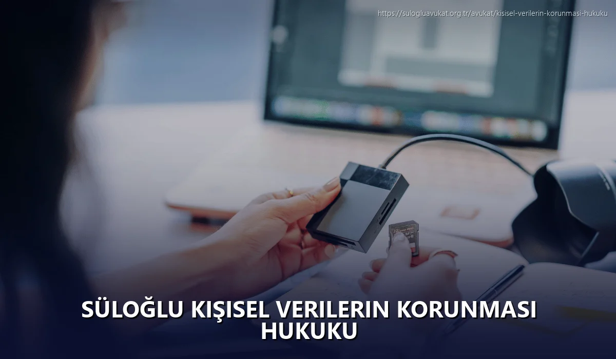 Süloğlu Kişisel Verilerin Korunması Hukuku