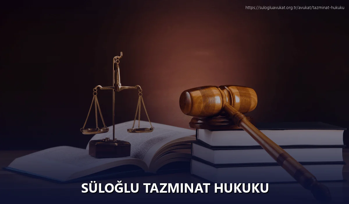 Süloğlu Tazminat Hukuku