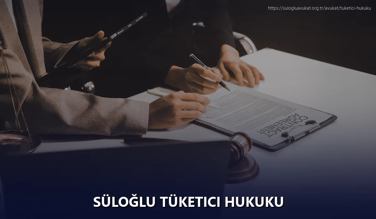 Süloğlu Tüketici Hukuku